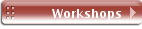 Workshops